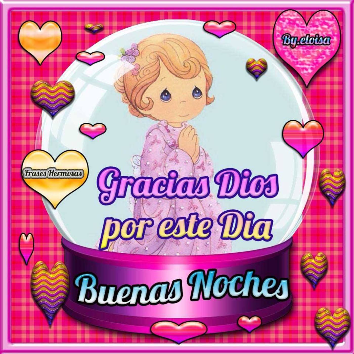 Gracias Dios por este día, buenas noches