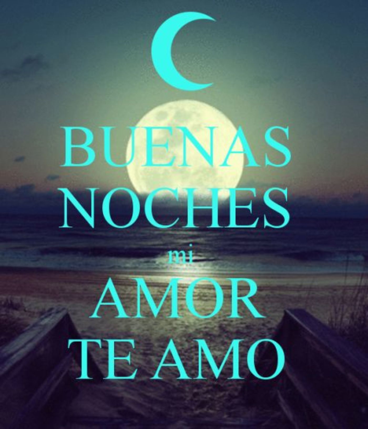 Buenas Noches mí amor te amo