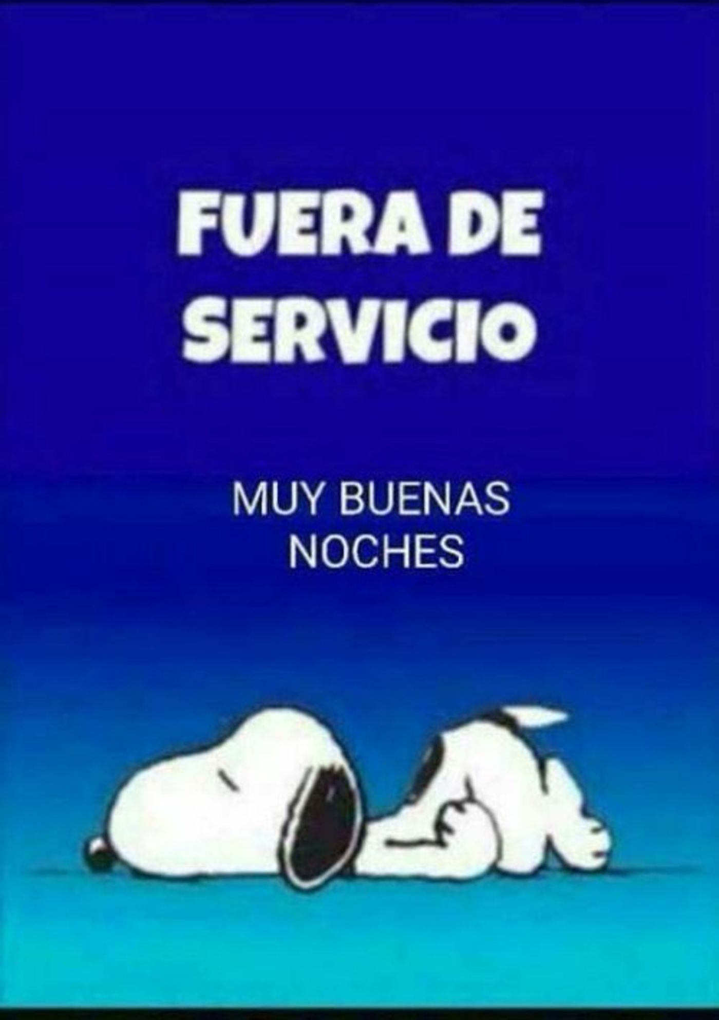 Fuera de servicio! Muy buenas noches