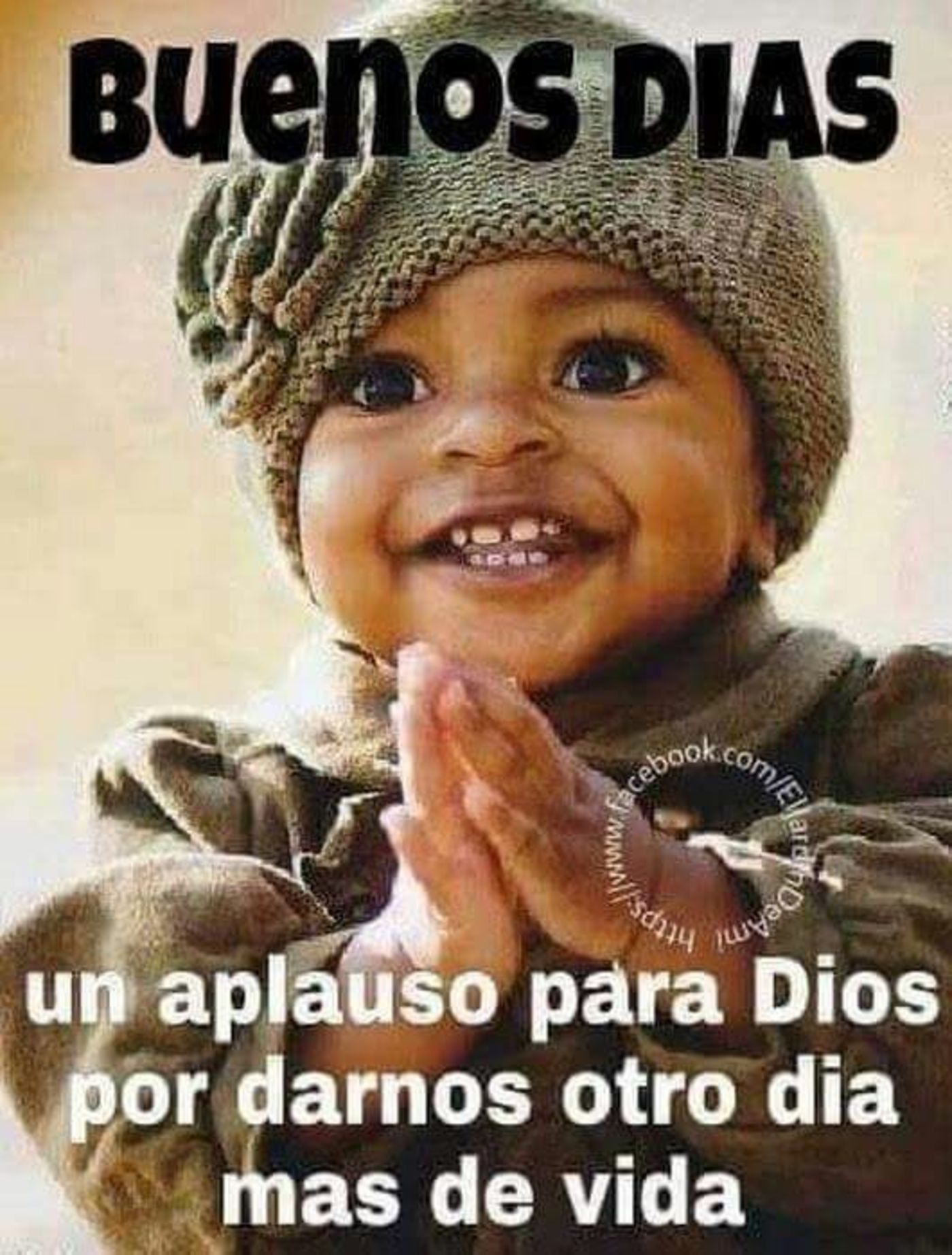 buenos días un aplauso para Dios por darnos otro día mas de vida