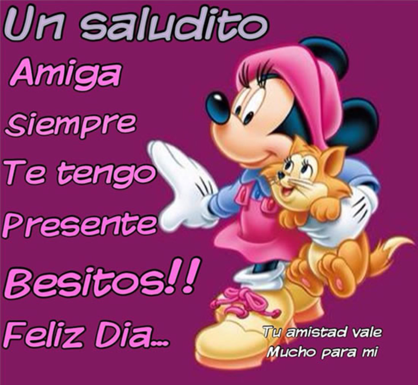 un saludito amigas siempre te tengo presente. Besitos !! Feliz dia