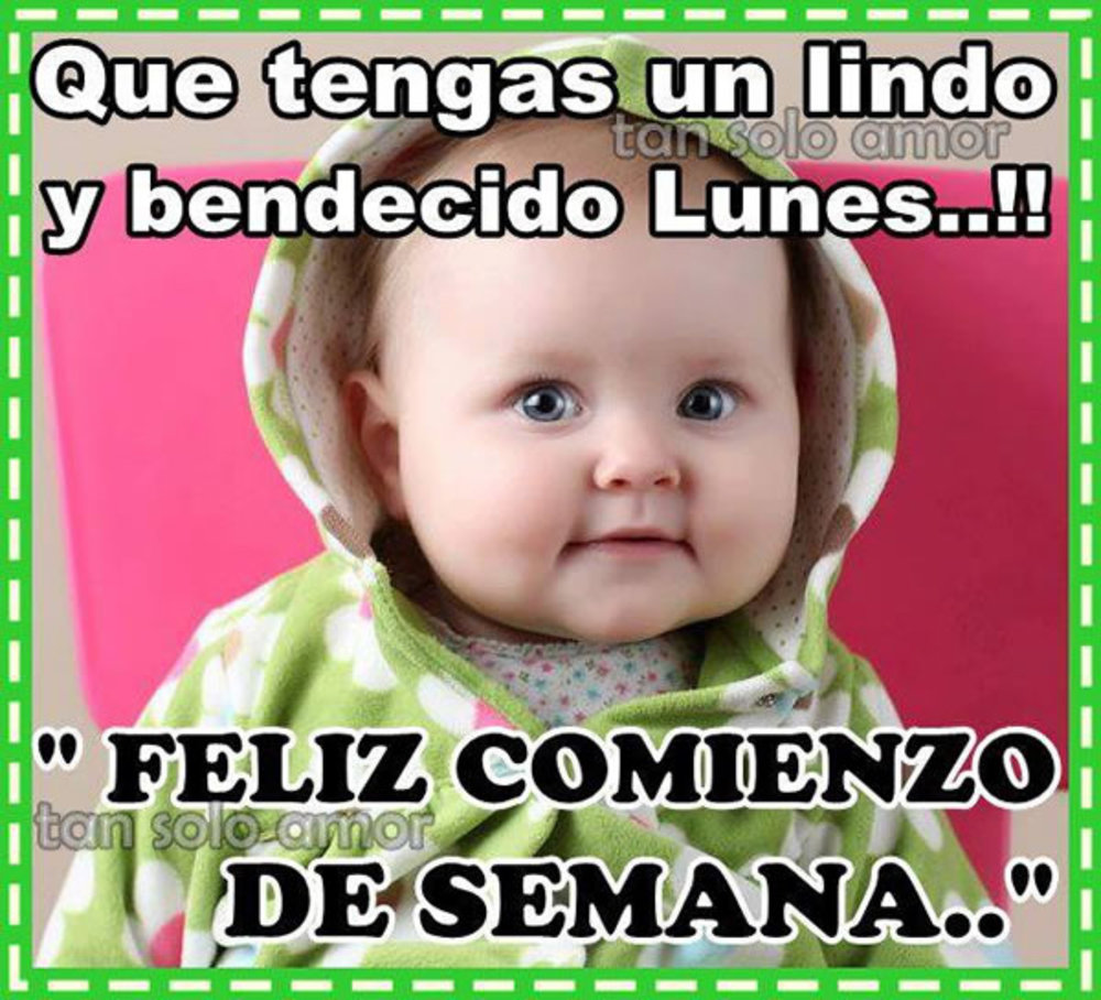 Que tengas un lindo y bendecido lunes!! Feliz comienzo de semana