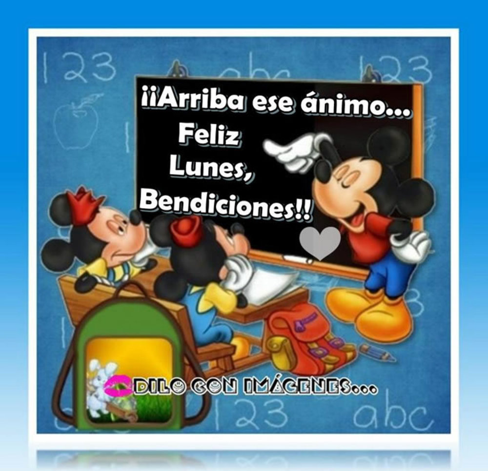 Arriba ese ánimo... feliz lunes, bendiciones