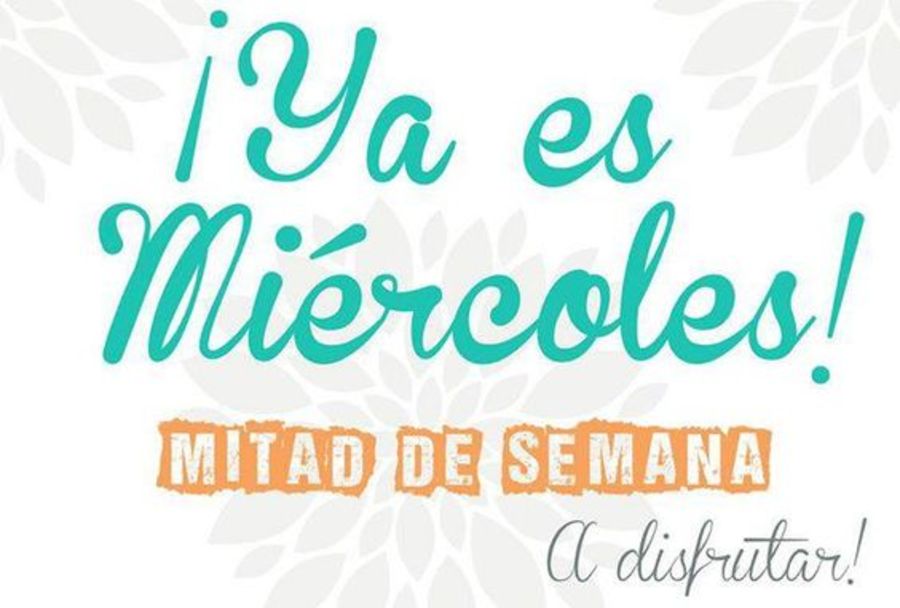 Ya es Miércoles! mitad de semana