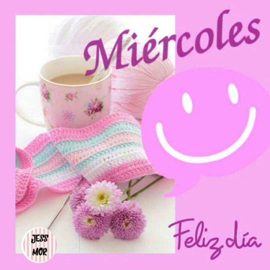 Miércoles feliz dia