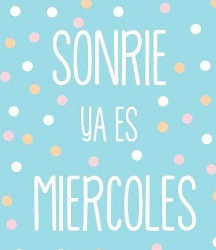 Sonrie ya es miércoles