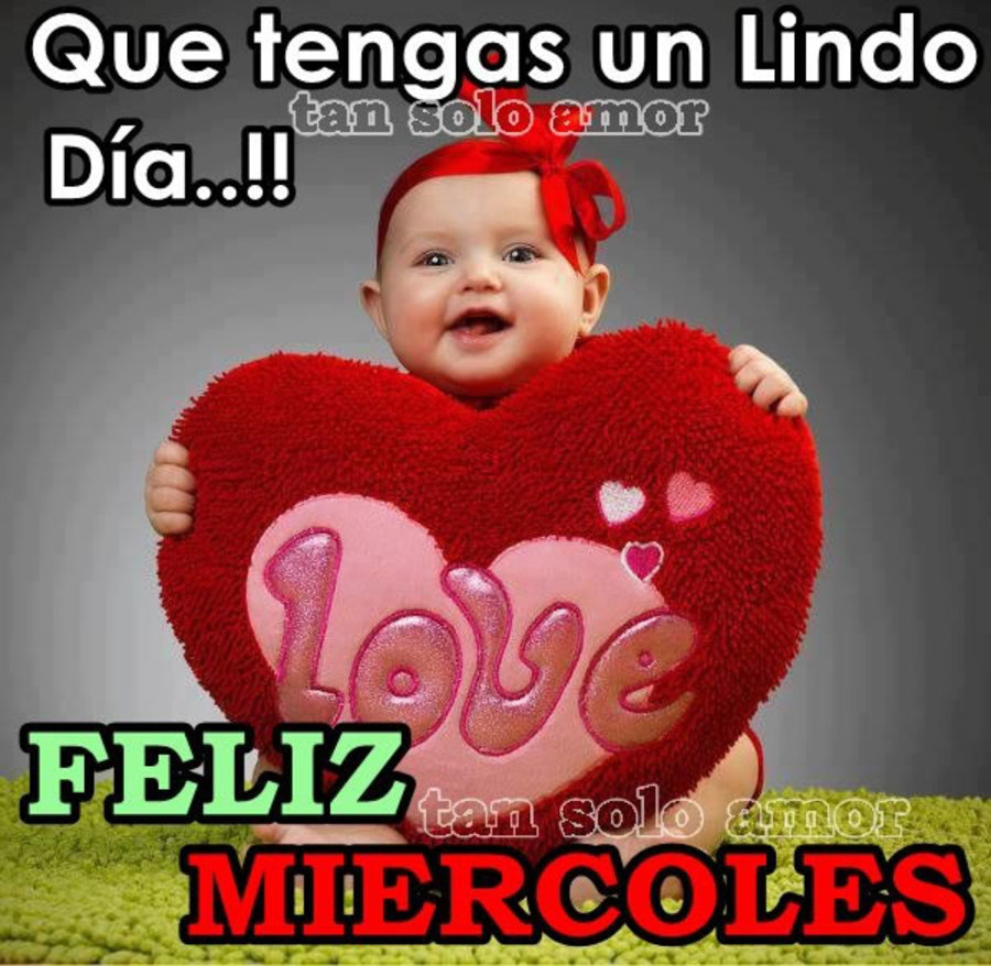 Que tengas un lindo dia...!! Feliz miércoles