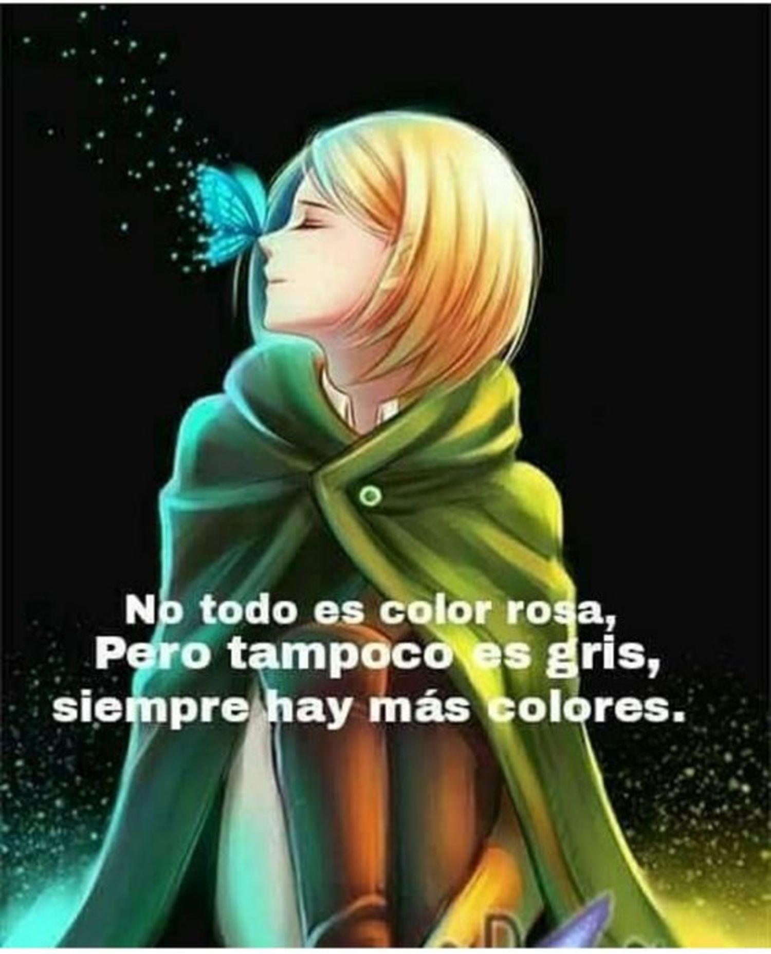 No todos es color rosa, pero tampoco es gris, siempre hay más colores