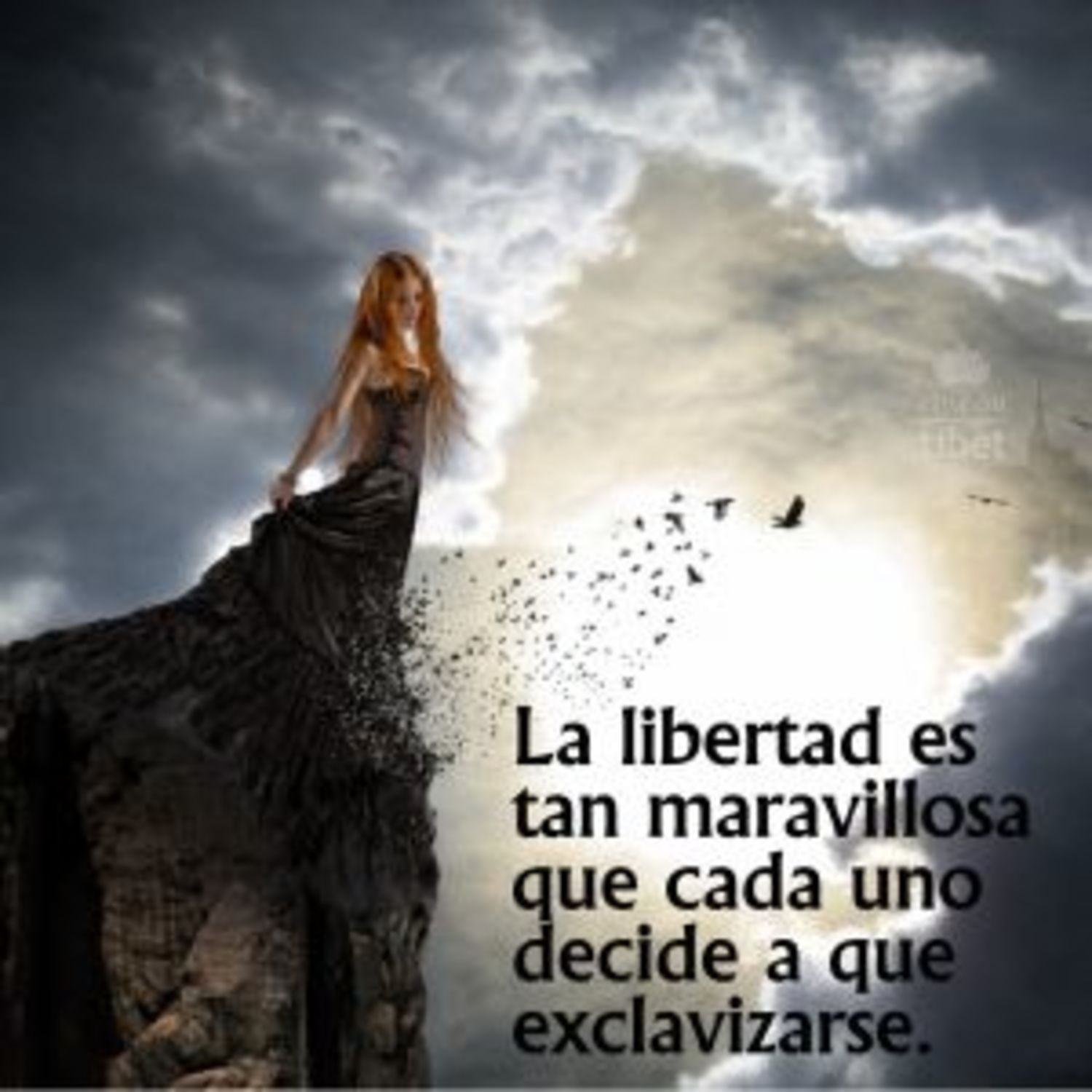 La libertad es tan maravillosa que cada uno decide a que exclavizarse