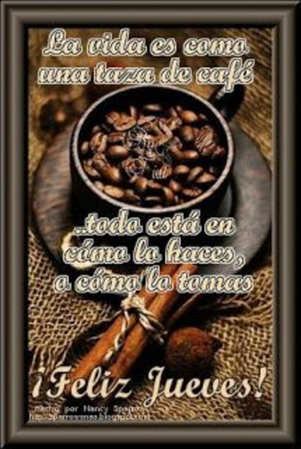 La vida es como una taza de café... todo está en cómo lo haces, o cómo lo tomas! Feliz jueves!