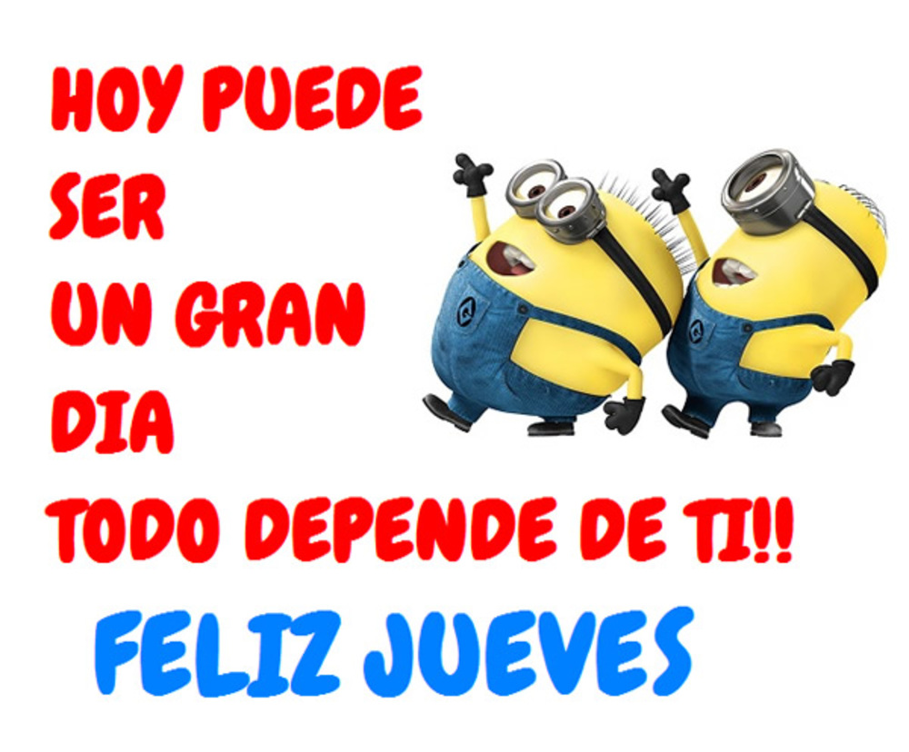 Hoy puede ser un gran dia todo depende de ti!! Feliz jueves