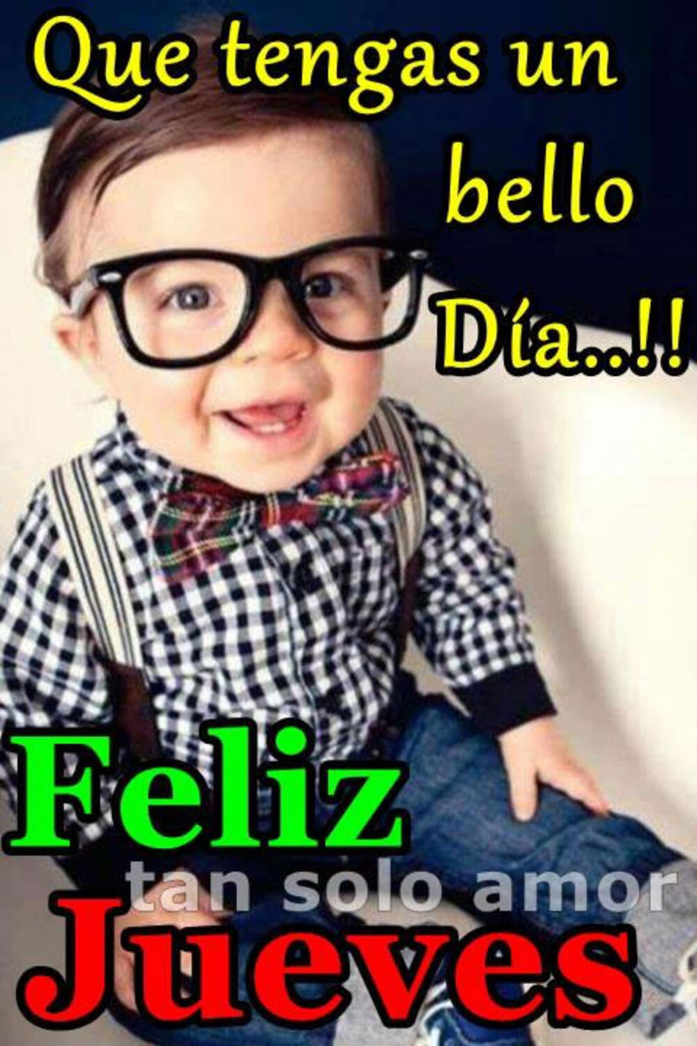 Que tengas un bello dia!! Feliz Jueves