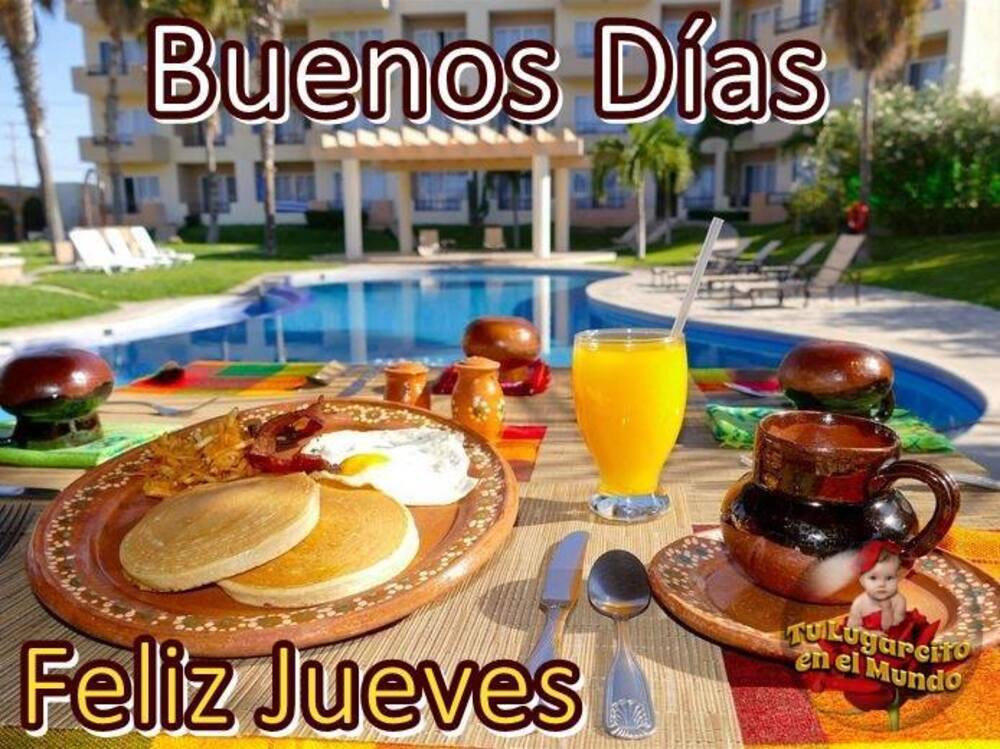 Buenos dias feliz jueves