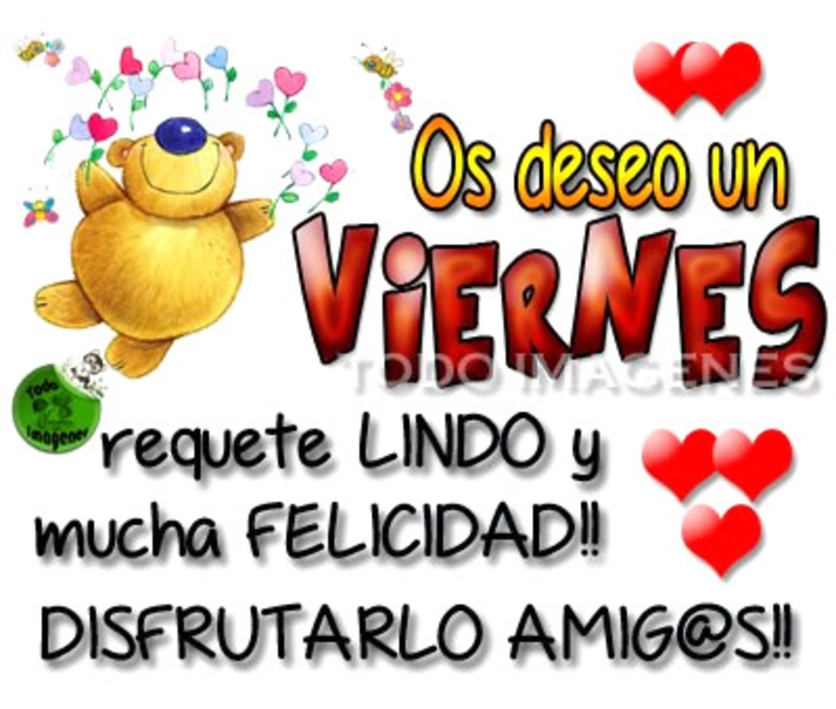 Os deseo un viernes requete lindo y mucha felicidad!! Disfrutalo amigas