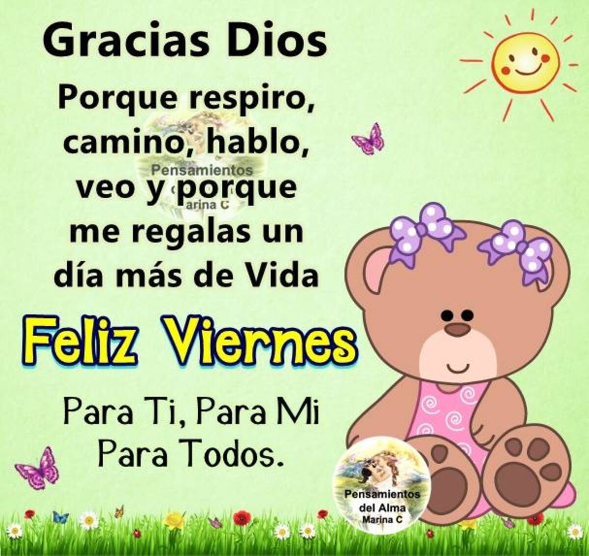 Gracias Dios porque respiro, camino, hablo, veo y porque me regalas un día más de vida. Feliz Viernes para ti, para mi, para todos.