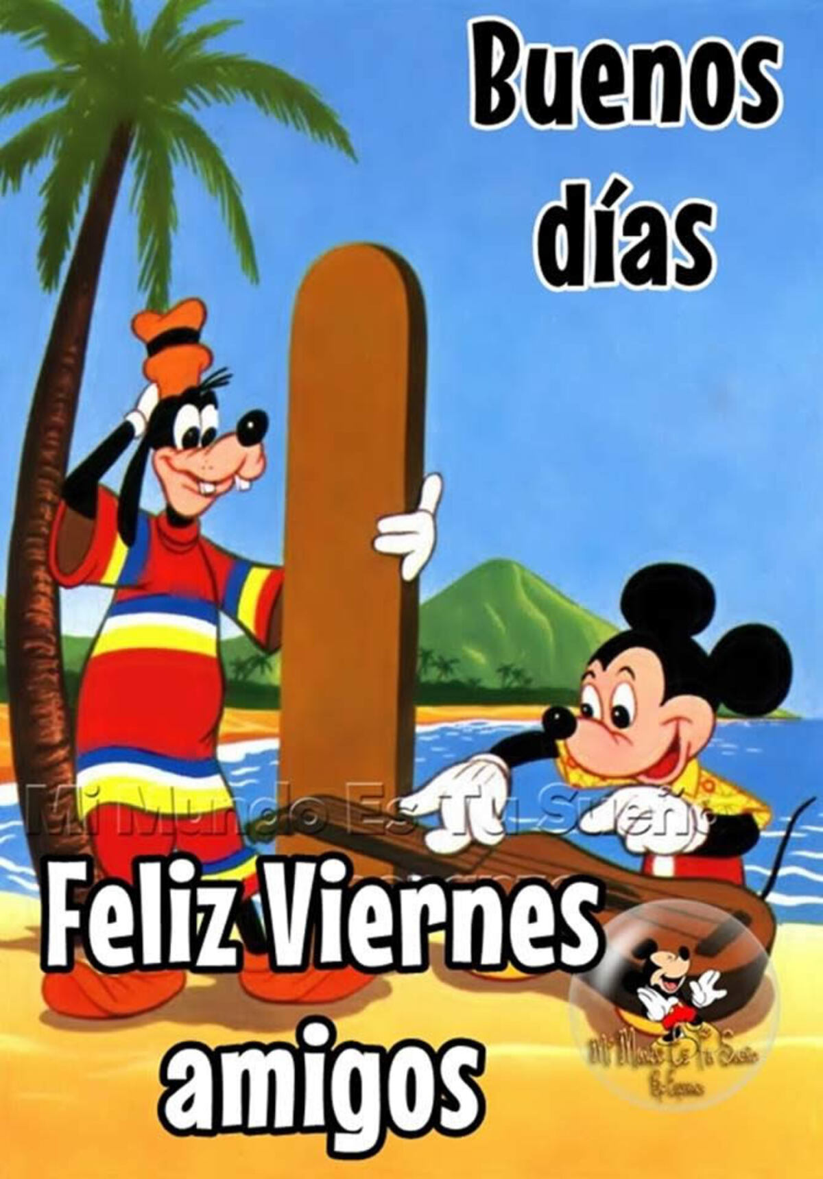 Buenos dias, feliz viernes amigos