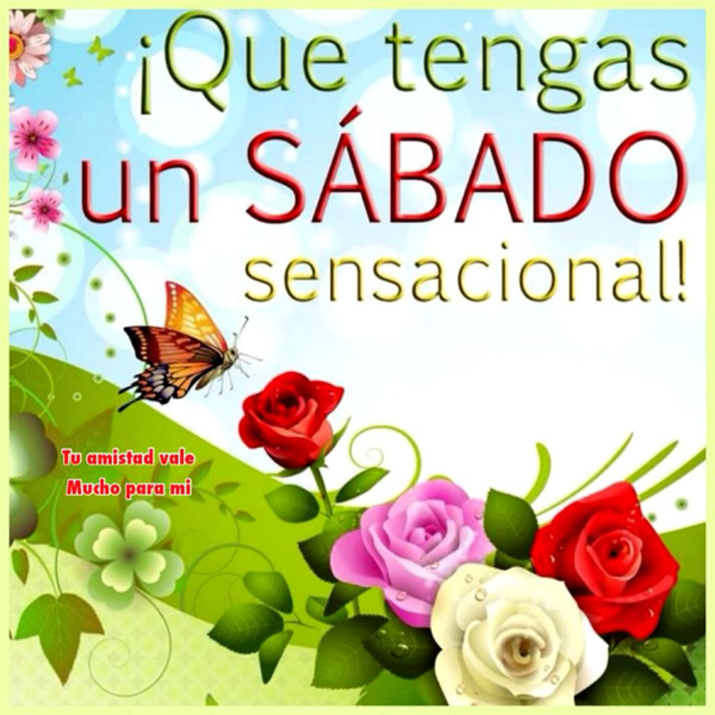 Que tengas un sábado sensacional