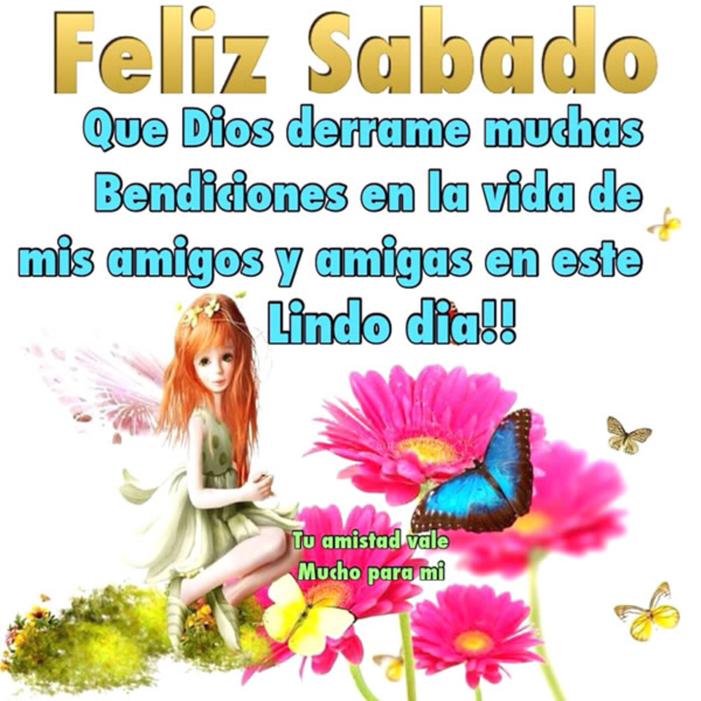 Feliz sábado que Dios derrame muchas bendiciones en la vida de mis amigos y amigas en este lindo dia!!