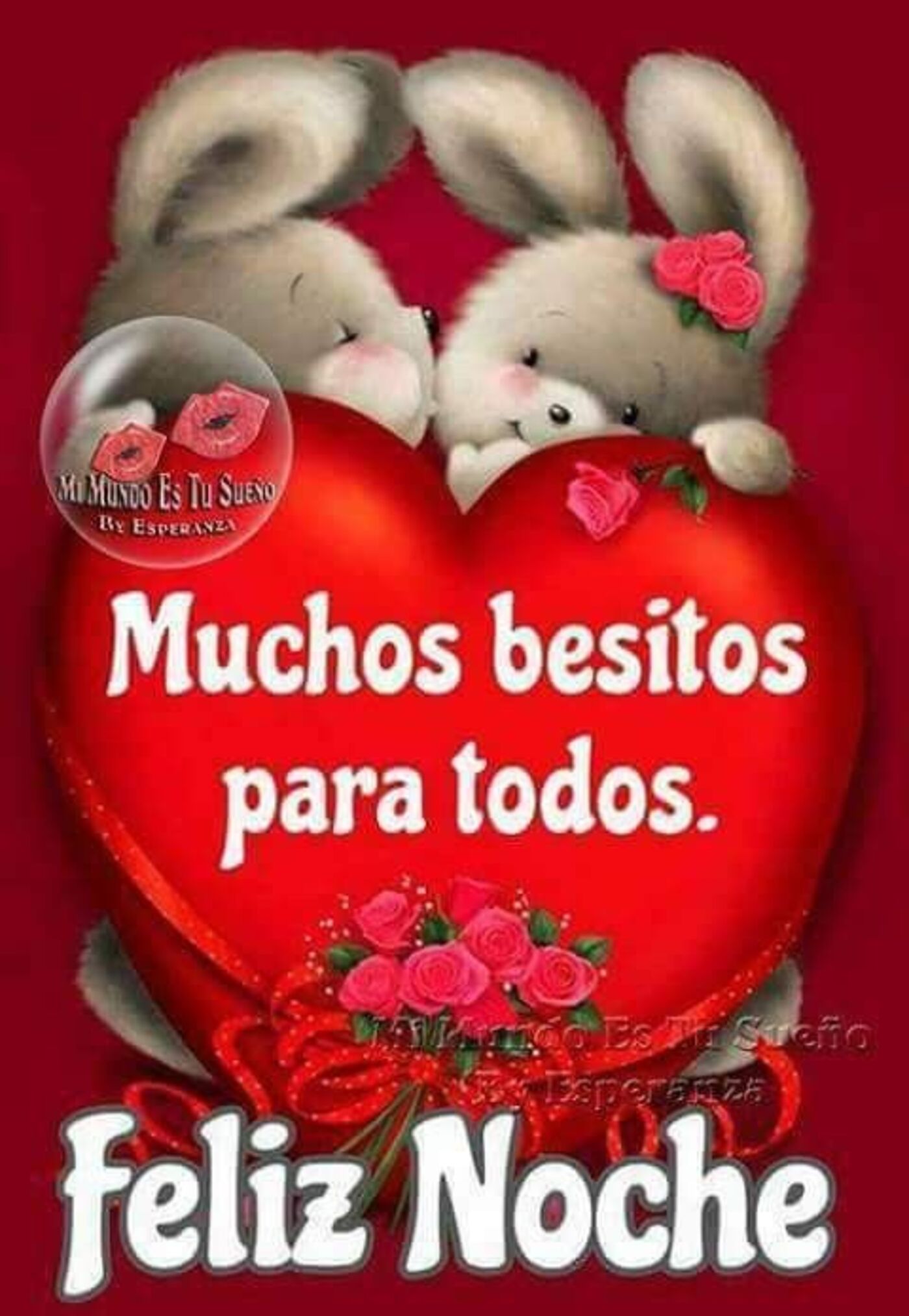 Muchos besitos para todos. Feliz Noche