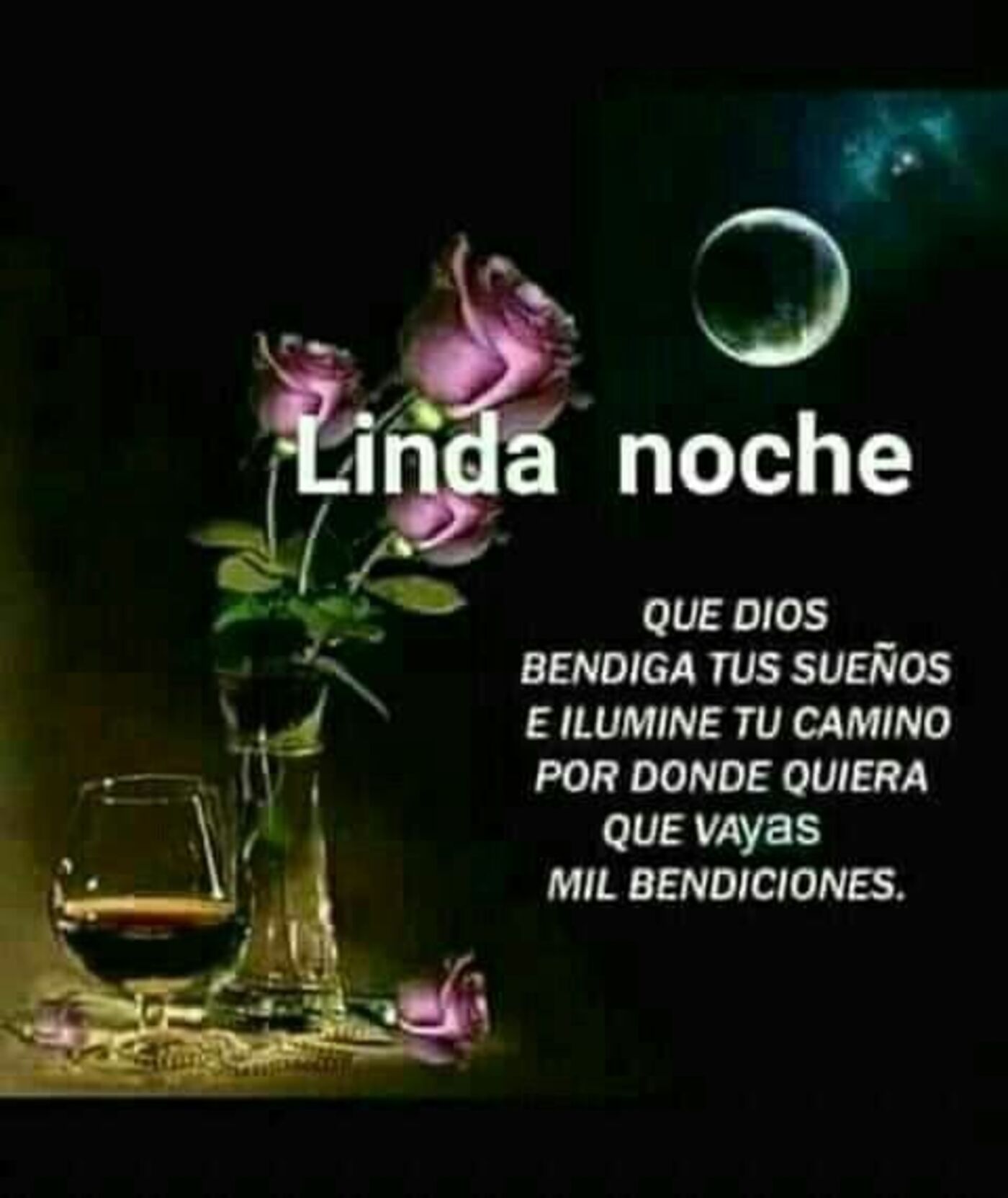 Linda noche que Dios bendiga tus sueños e ilumine tu camino por donde quiera que vayas mil bendiciones