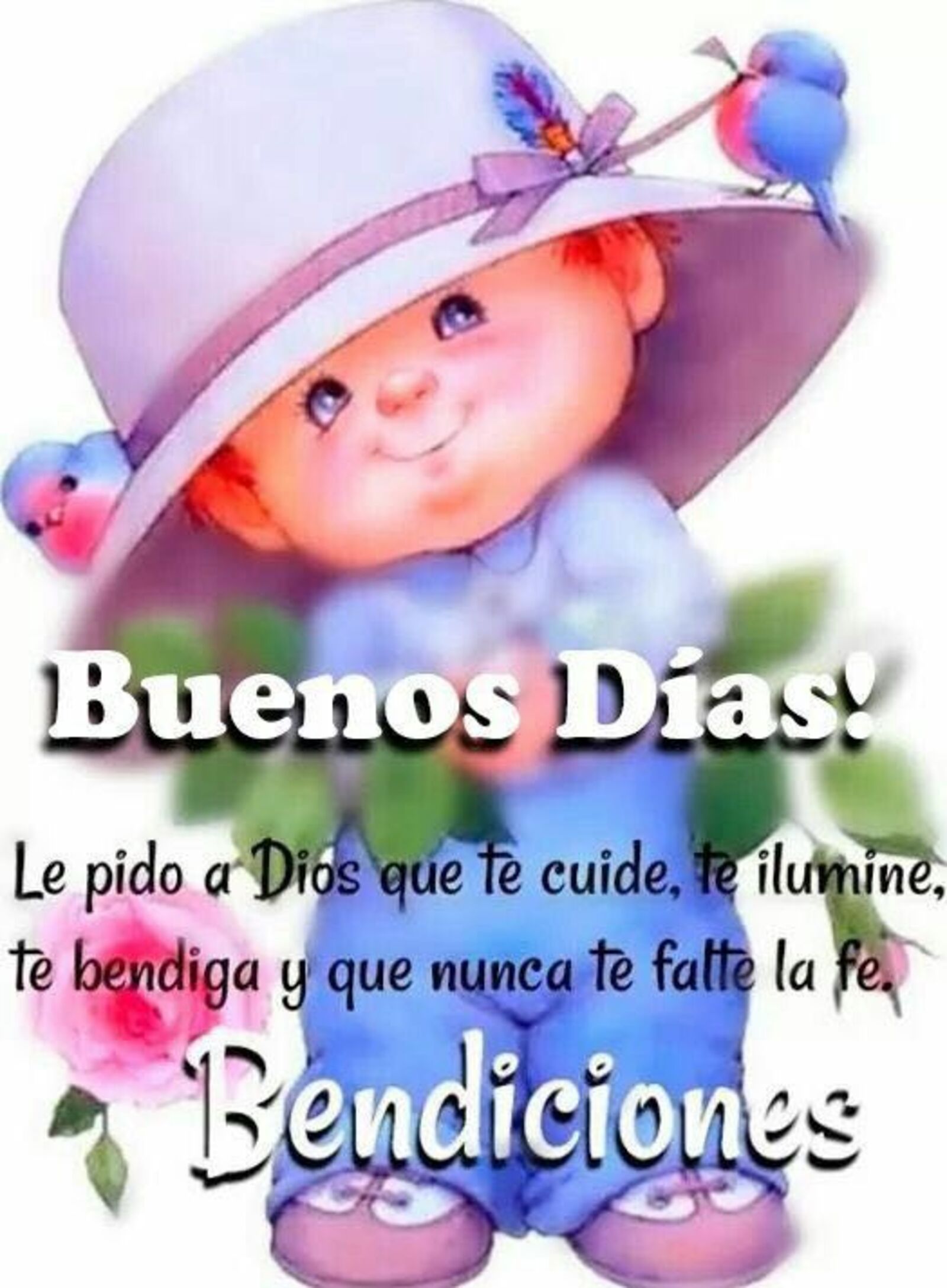 Buenos días! le pido a Dios que te cuide, te ilumine, te bendiga y que nuncate falte la fe. Bendiciones