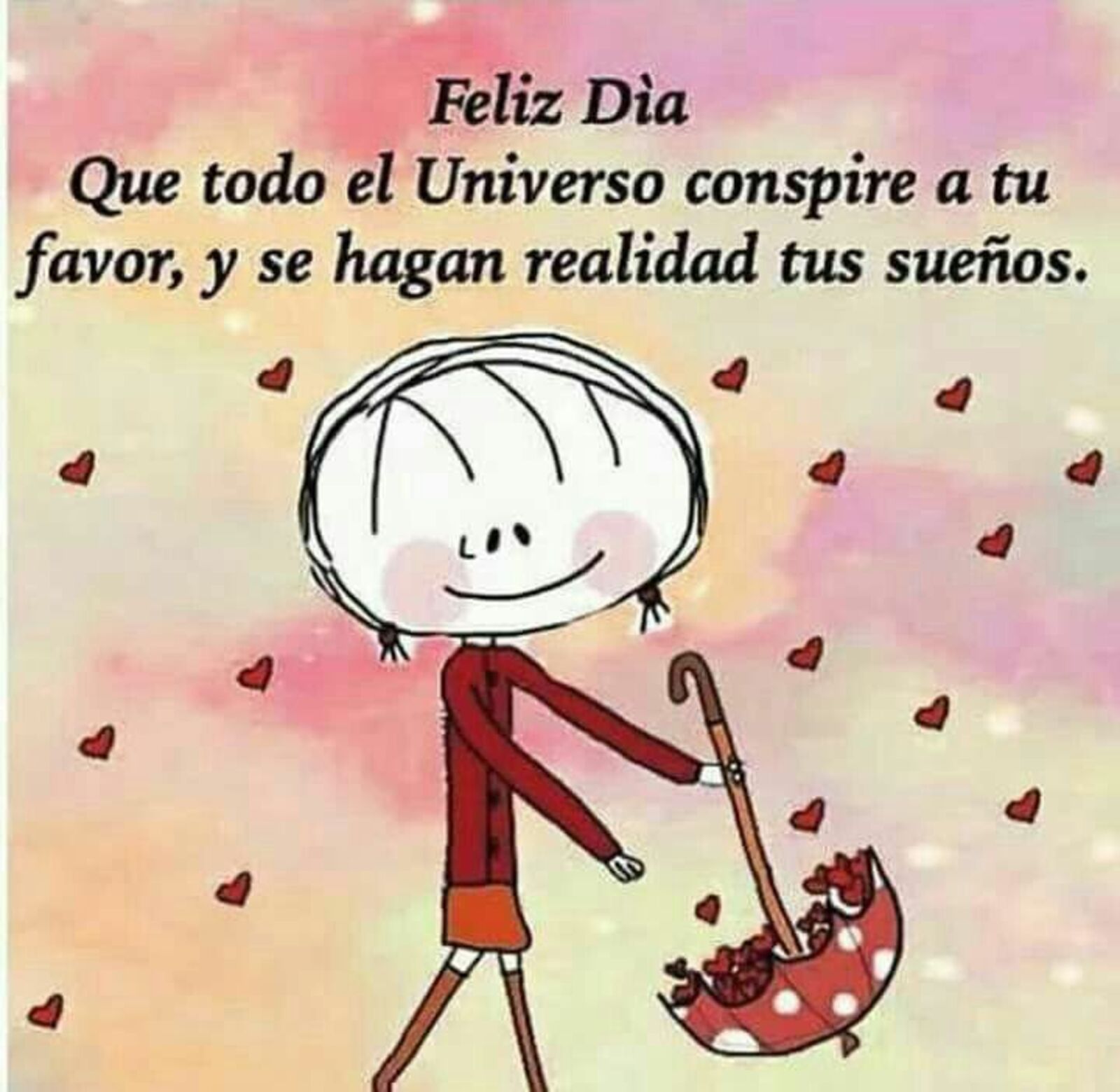 Feliz día que todo el Universo conspire a tu favor, y se hagan realidad tus sueños