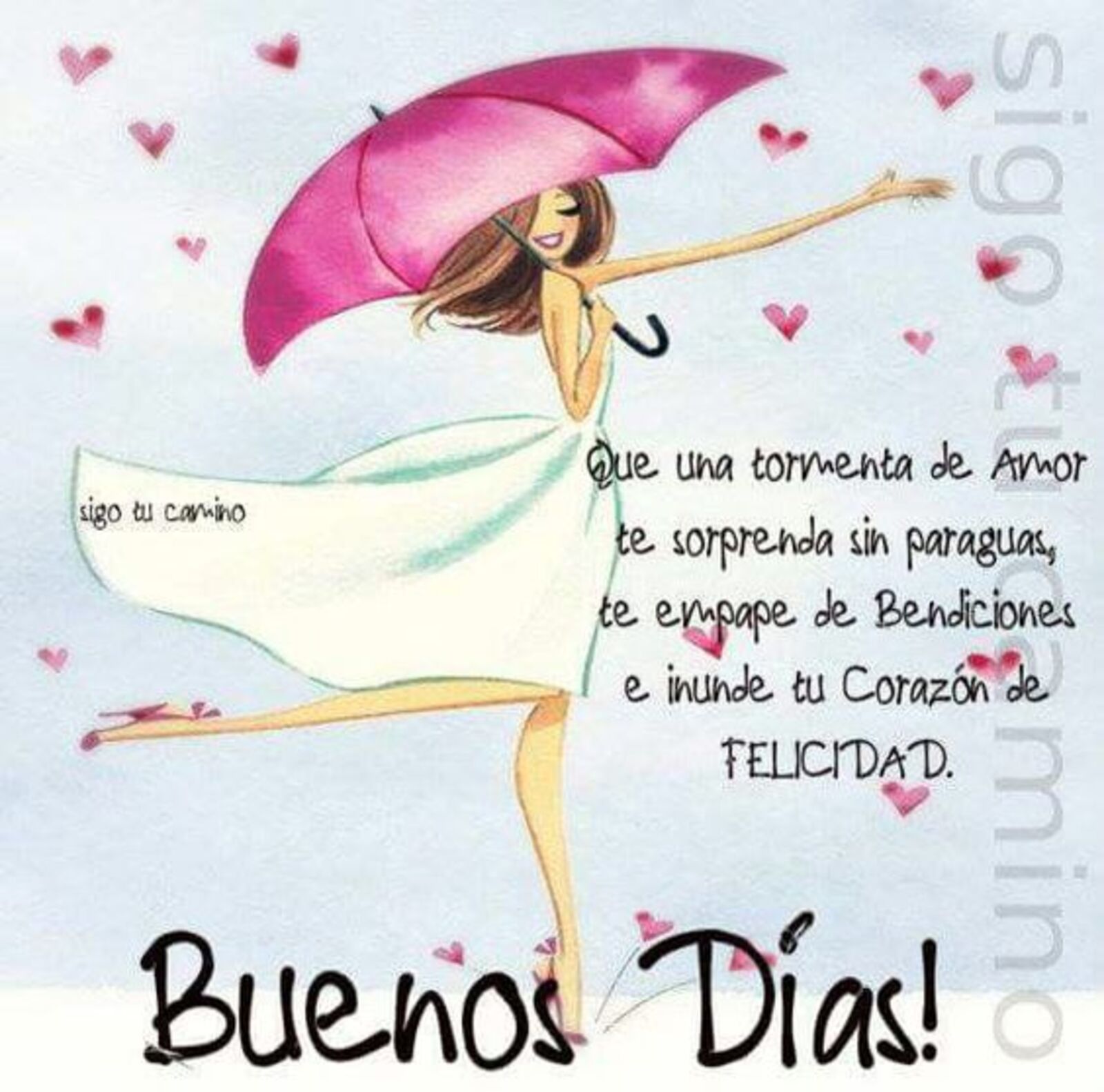 Que una tormenta de amor te sorprenda sin paraguas, te empape de bendiciones e inunde tu corazón de felicidad. Buenos días!!