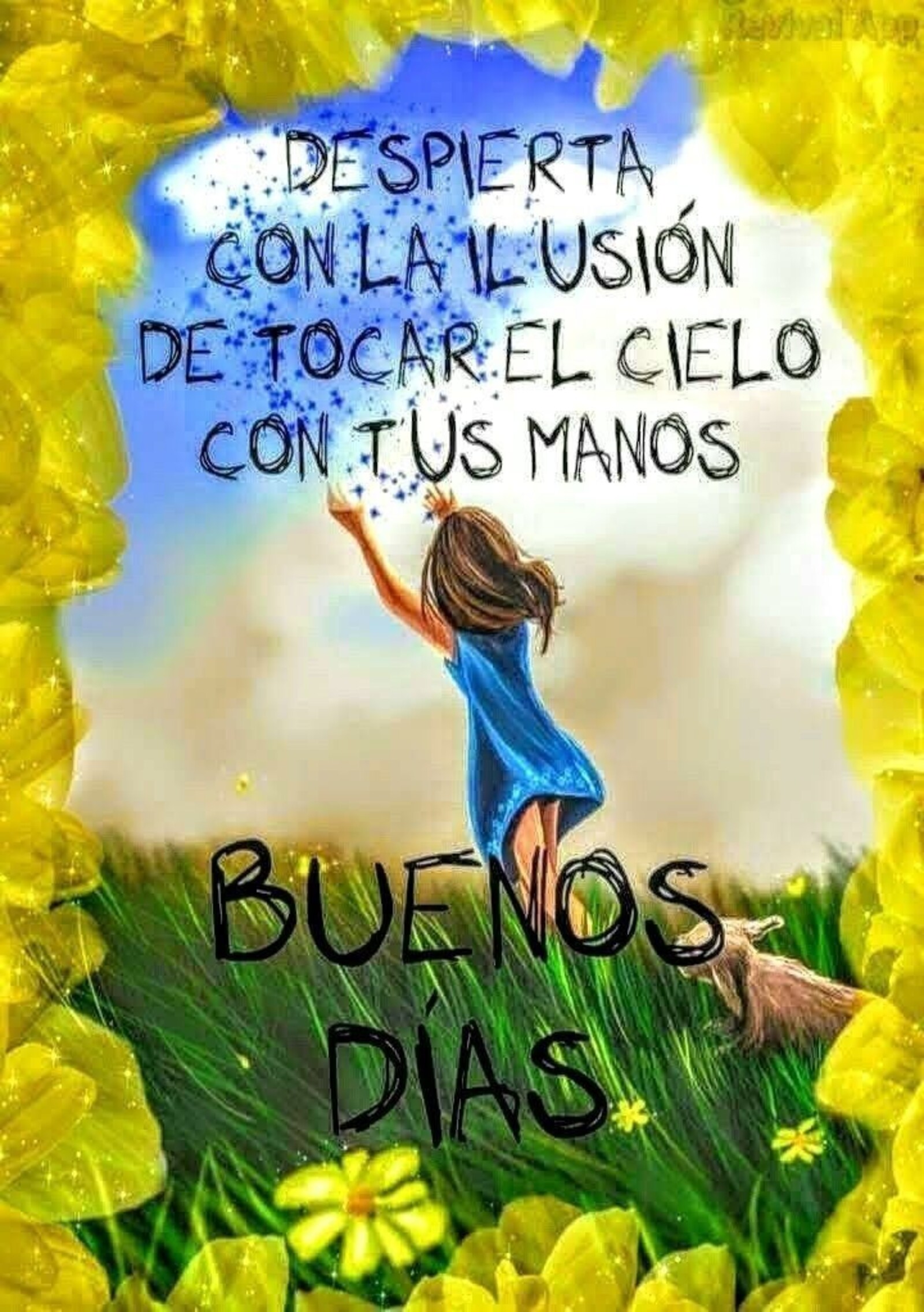 Despierta con la ilusión de tocar el cielo con tus manos. Buenos días