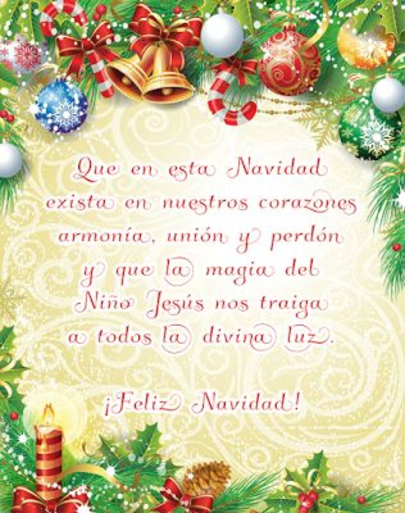 Que en esta Navidad exista en nuestros corazones armonía, unión y perdón y que la magia del Niño Jesus  nos traiga a todos la divina luz. Feliz Navidad!