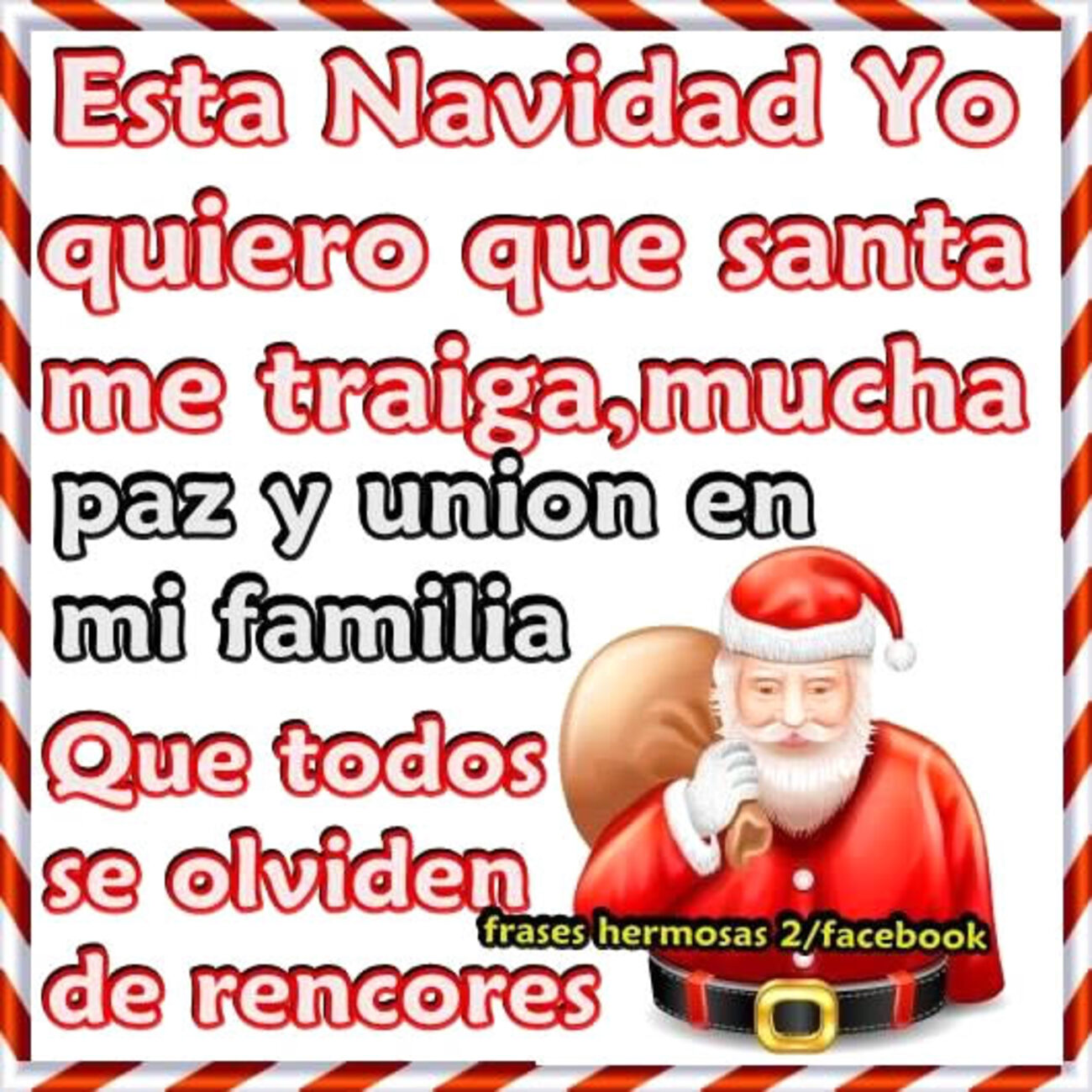 Esta Navidad yo quiero que santa me traiga, mucha paz y unionen mi familia que todos olviden de rencores