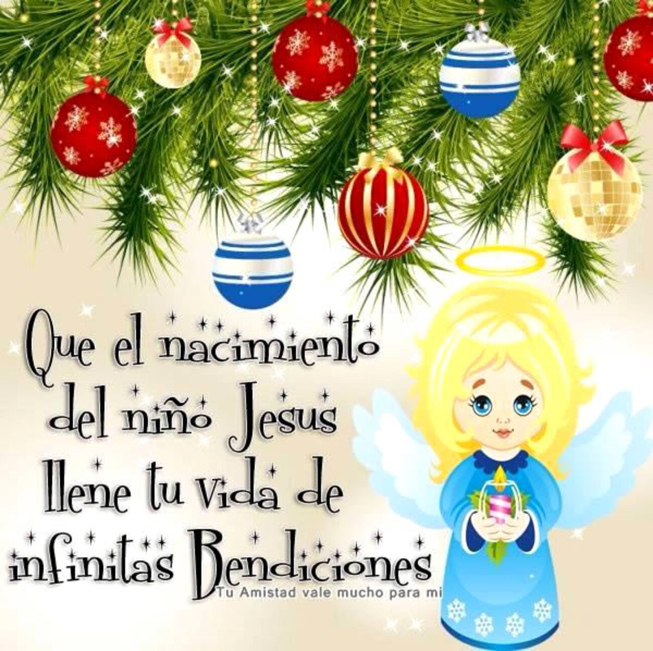 Que el nacimiento del niño Jesus llene tu vida de infinitas bendiciones