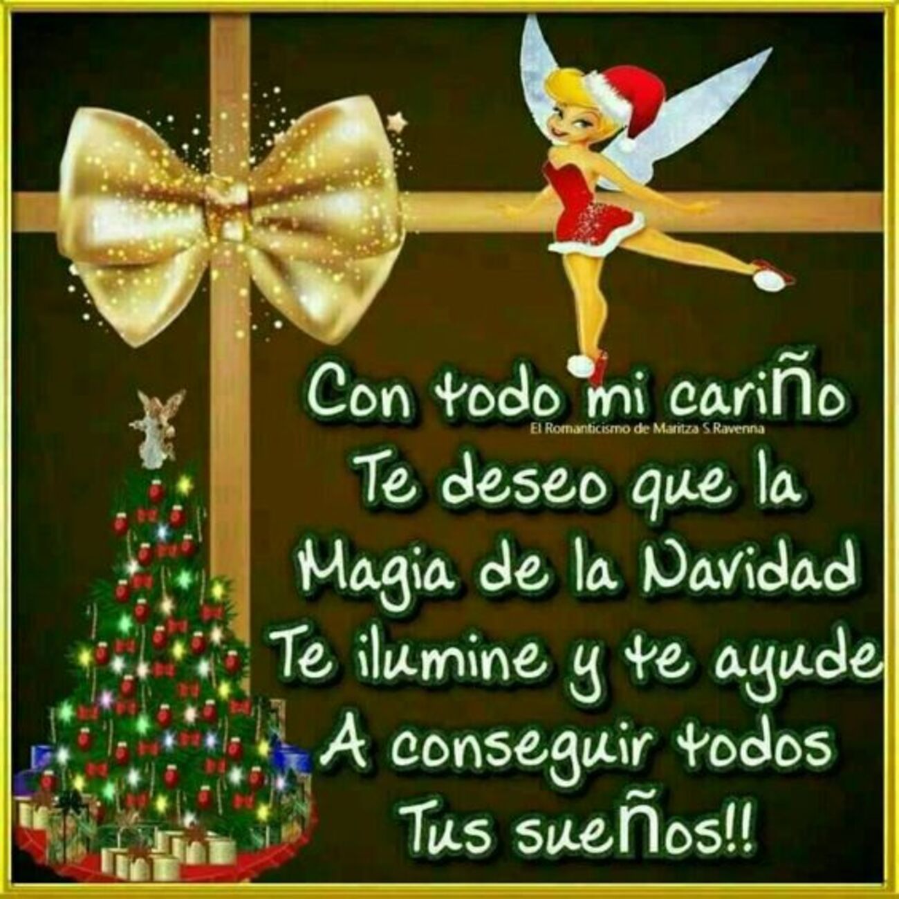 Con todo mi cariño te deseo que la magia de la Navidad te ilumine y te ayude a conseguir todos tus sueños