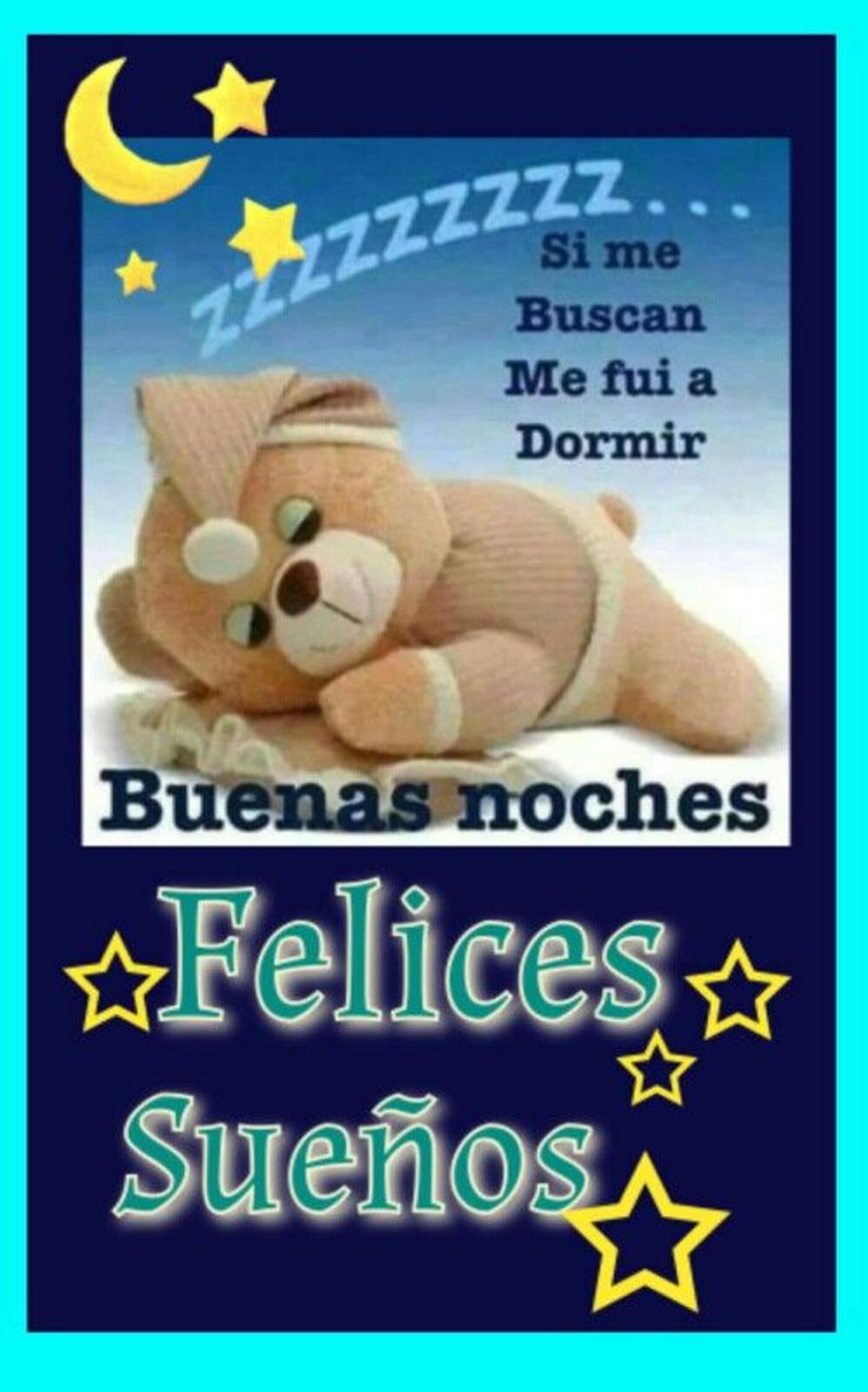 Si me buscan me fui a dormir...buenas noches felices sueños