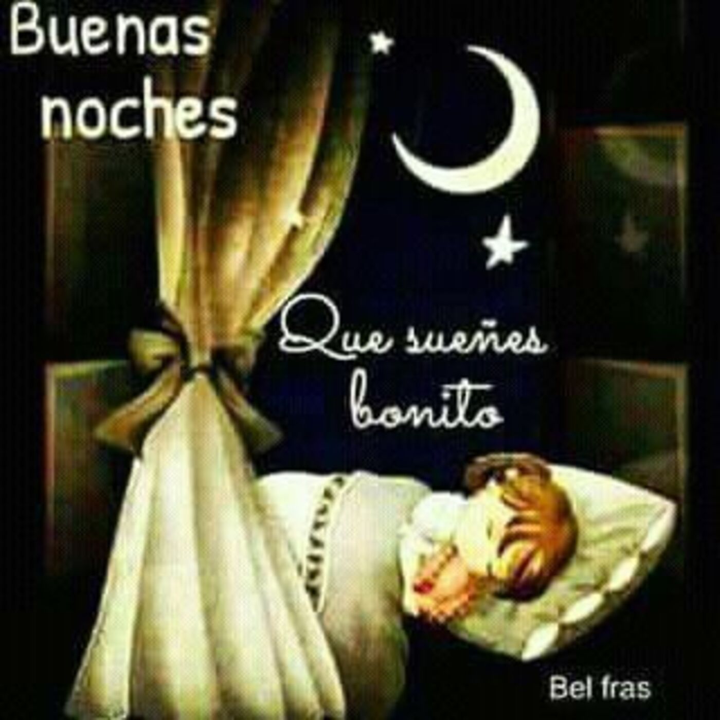 Buenas noches que sueñes bonito