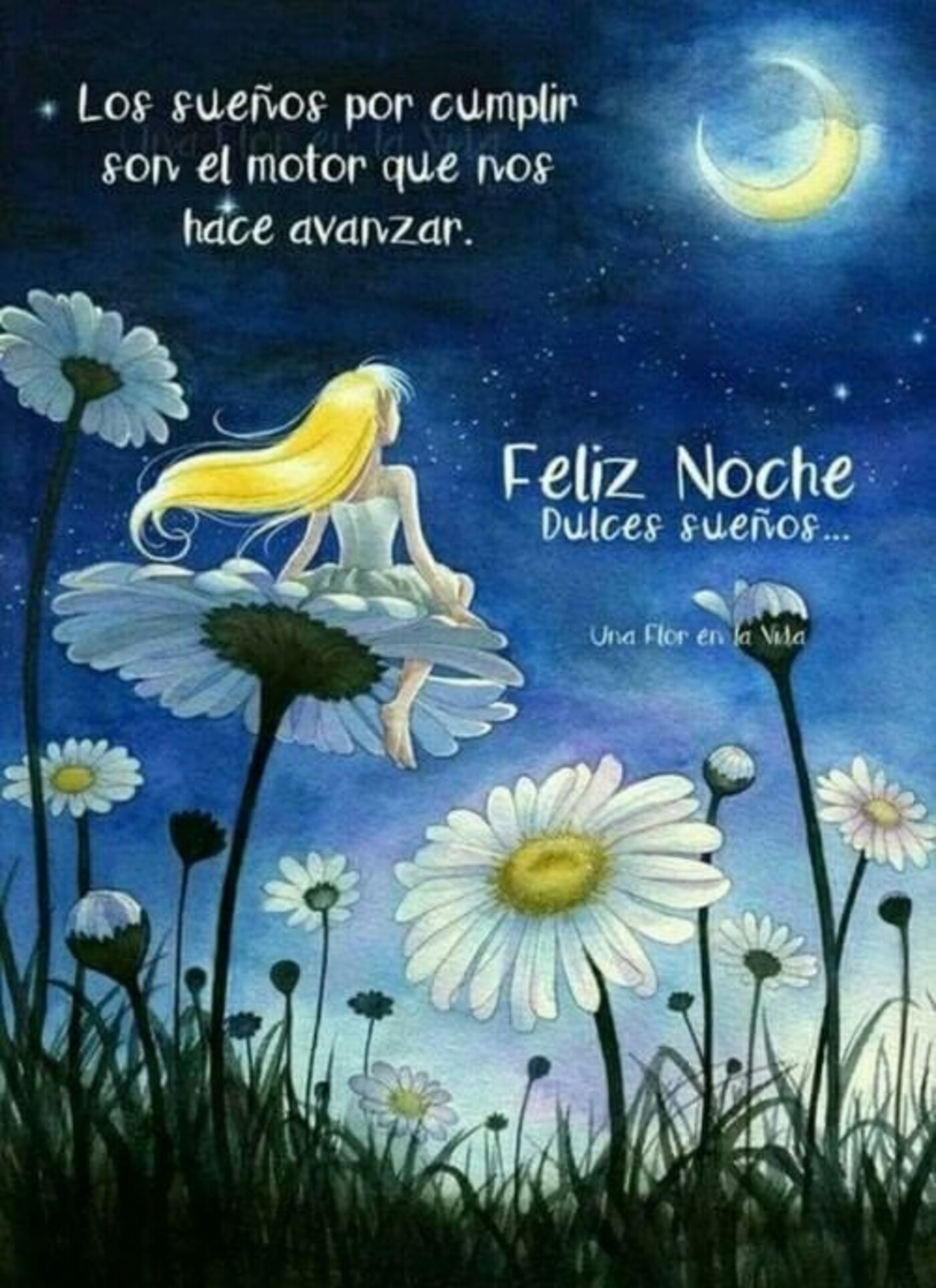 Los sueños por cumplir son el motor que nos hace avanzar. Feliz noche dulces sueños