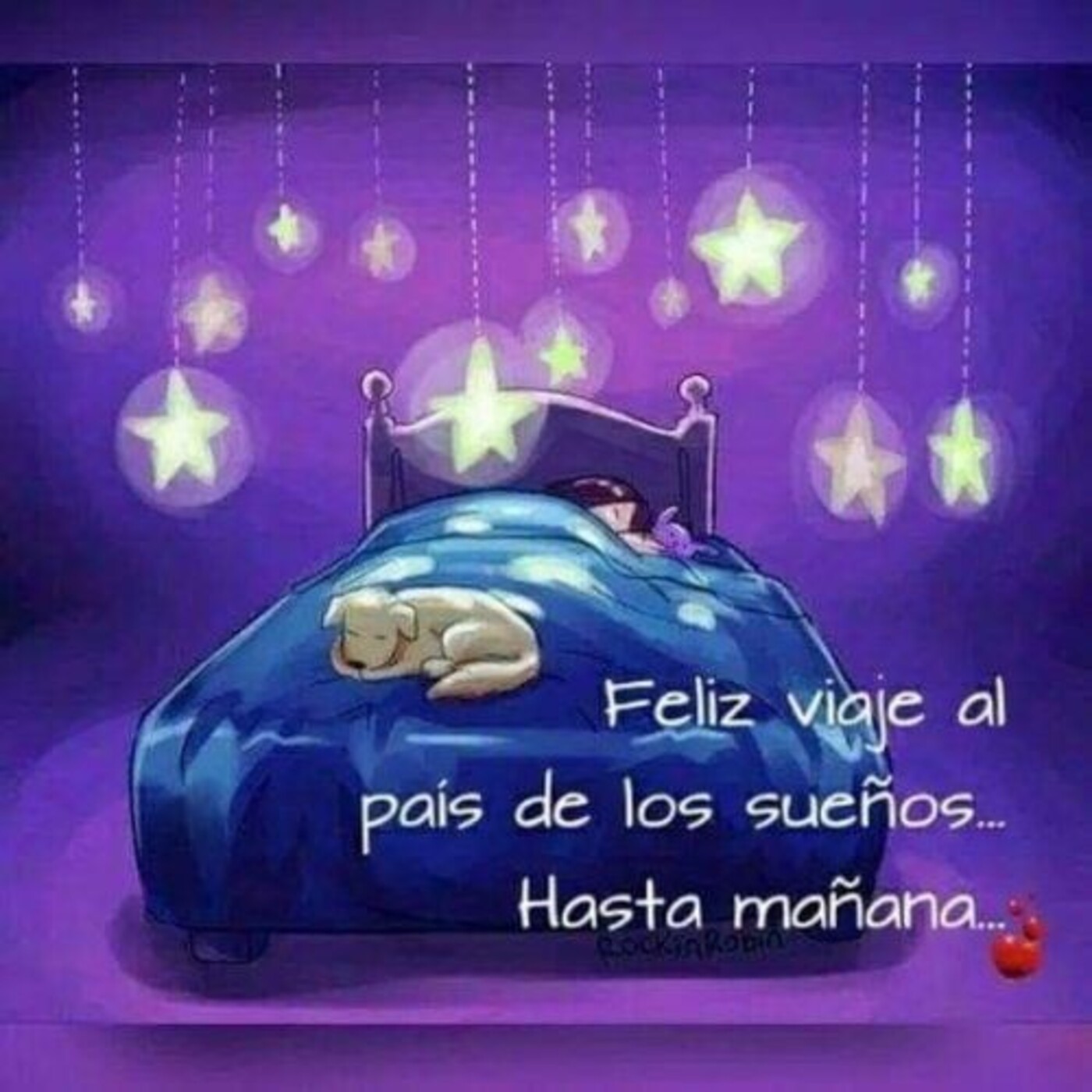 Feliz viaje al país de los sueños...Hasta mañana...