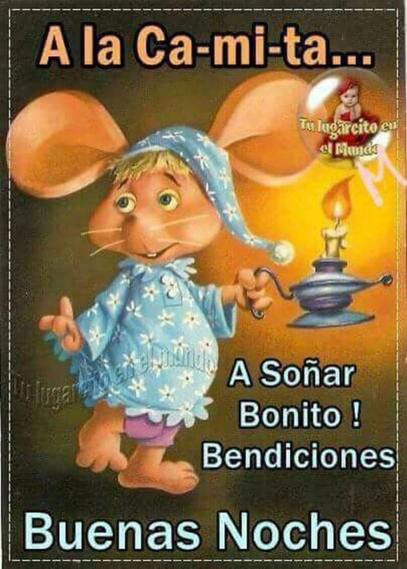 A la ca-mi-ta...a soñar bonito! bendiciones...buenas noches