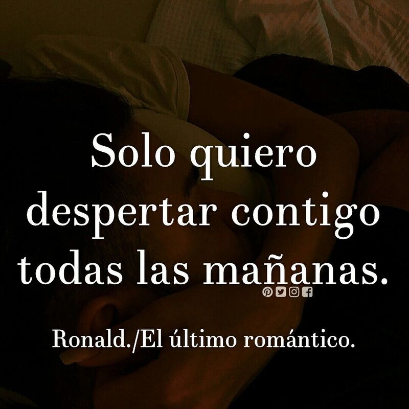 Solo quiero despertar contigo todas las mañanas.