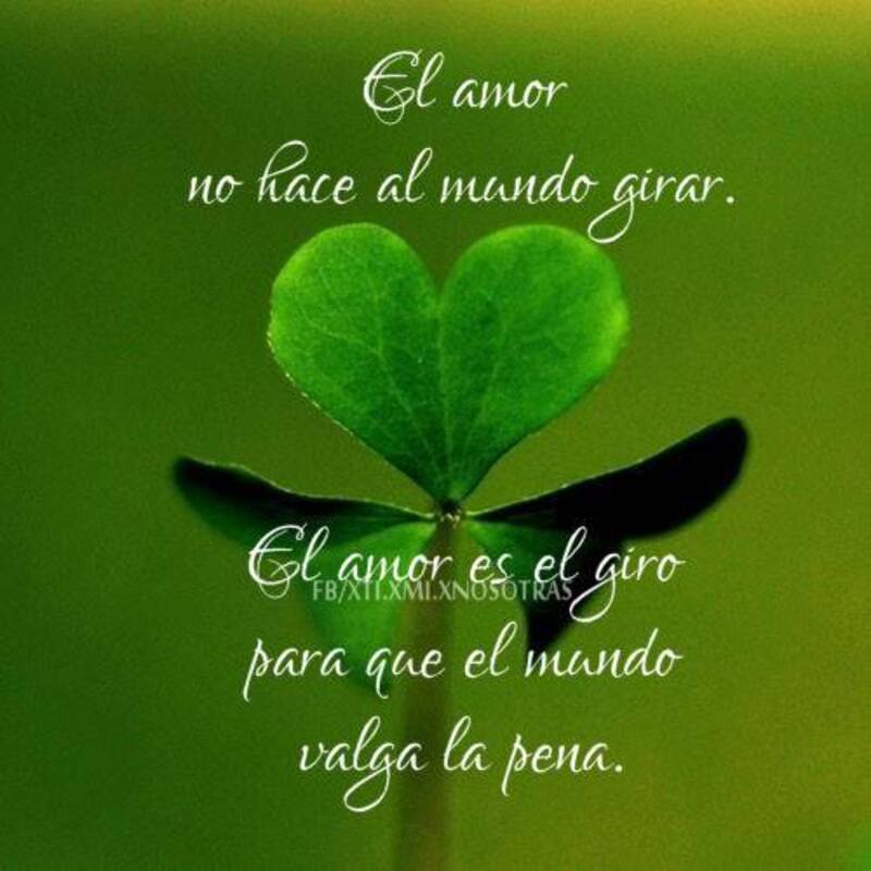 El amor no hace al mundo girar. El amor es el giro para que el mundo valga la pena.